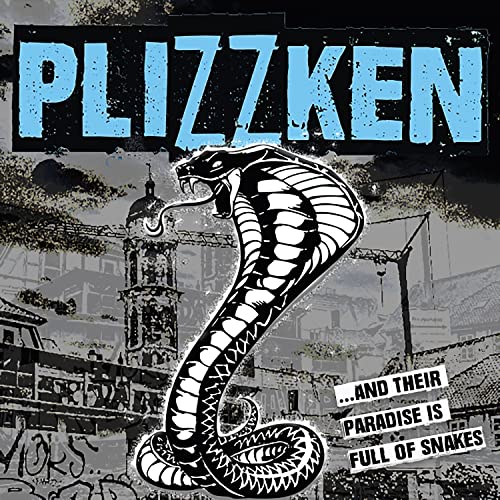 CD cover: Plizzken, cobra, city skyline, and text "...And Their Paradise Is Full Of Snakes.