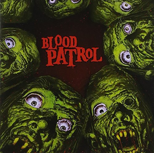 CD cover with multiple green, monstrous faces and red text: "BLOOD PATROL".
