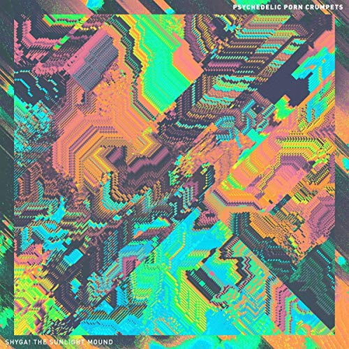 The image depicts a vibrant, abstract album cover with a psychedelic design. The dominant colors are shades of orange, green, and blue, arranged in a geometric pattern that creates a sense of depth and visual interest. In the top-right corner, the text "PSYCHEDELIC PORN CRUMPETS" is displayed in white, while the bottom-left corner features the text "SHYGA THE SUNLIGHT MOUND" in a similar font. To create an accurate and concise alt text for