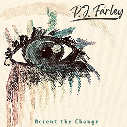 CD cover for P.J. Farley’s “Accent The Change” featuring an illustrated eye.