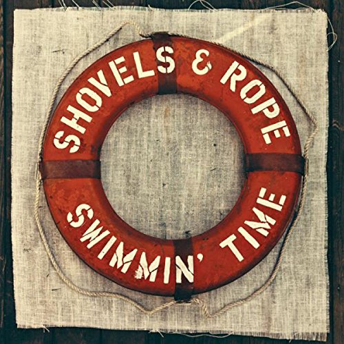A red lifebuoy on burlap with "Shovels & Rope, Swimmin' Time" written on it.
