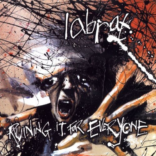 Album cover with a screaming figure and abstract scribbles, titled "Labrat - Ruining It For Everyone".