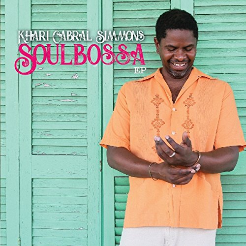 Album cover for Khari Cabral Simmons’ “Soulbossa EP” featuring the artist.