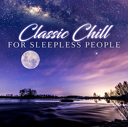 CD cover: night landscape with moon, text “Classic Chill For Sleepless People”.