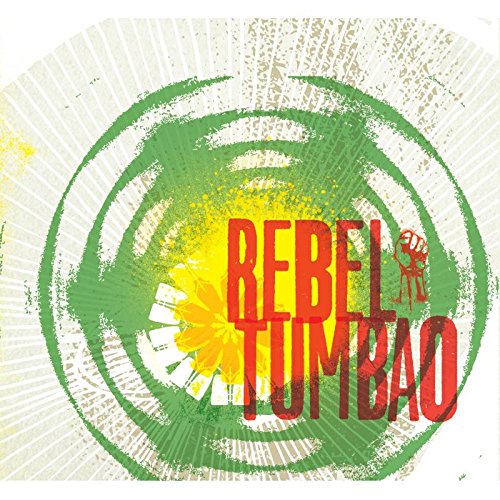 The alt text for the image is: "Album cover with 'Rebel Tumbao' in red text on a green and yellow background."