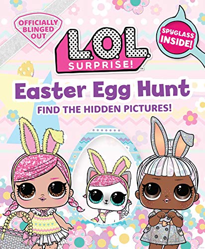 L.O.L. Surprise! Easter Egg Hunt (Insight Kids): (l.O.L. Gifts for Girls Aged 5+, Lol Surprise, Find the Hidden Pictures, Exclusive Spyglass)