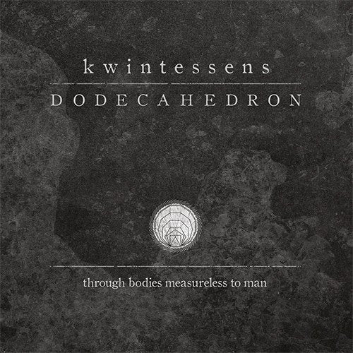 Dark textured CD cover with geometric design and text: “Kwintessens Dodecahedron”.