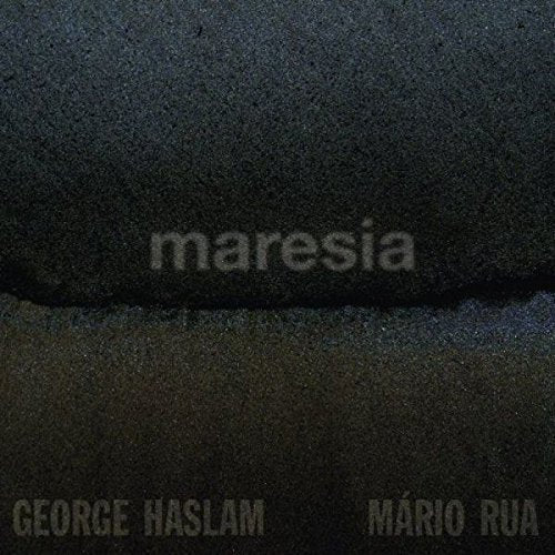 "Dark grey textured album cover with 'maresia', 'George Haslam', and 'Mário Rua' in grey text."