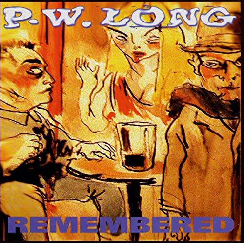 CD cover for P.W. Long’s “Remembered” featuring sketched figures at a table.