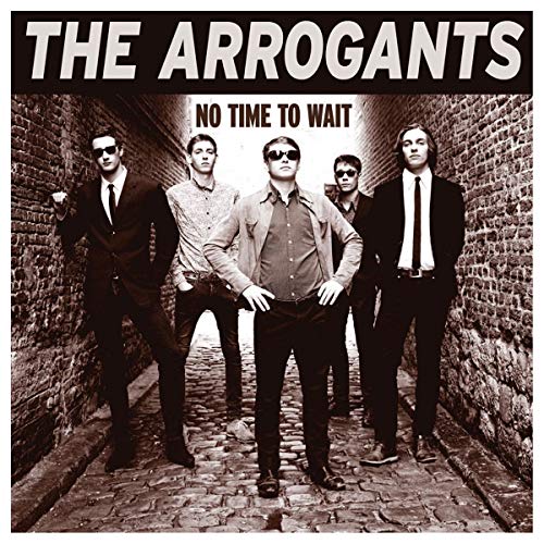 CD cover for "The Arrogants - No Time To Wait" featuring a band portrait.