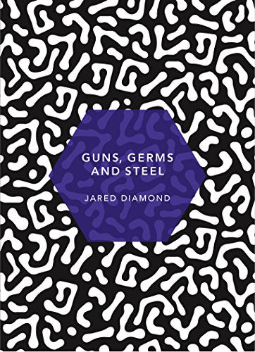 Guns, Germs and Steel: (Patterns of Life)