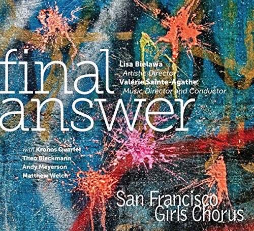 CD cover for "Final Answer" by San Francisco Girls Chorus, with paint splatters.