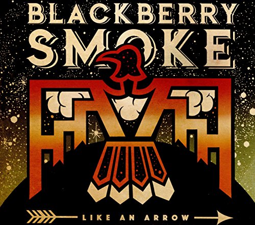 "Album cover with 'Blackberry Smoke' and 'Like An Arrow' text, featuring a stylized rooster."