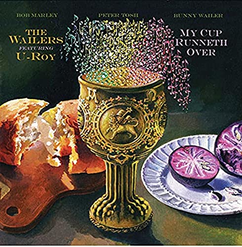 Album cover for "My Cup Runneth Over" by The Wailers & U-Roy.