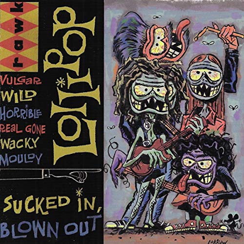 CD cover: cartoon monsters playing instruments, text "Lollipop - Sucked In, Blown Out".
