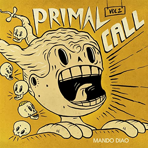 Yellow album cover for Mando Diao's "Primal Call Vol.2" with cartoon face.