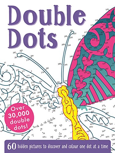 Double Dots: 60 amazing hidden pictures to discover and colour one dot at a time (Adult Colouring/Activity)