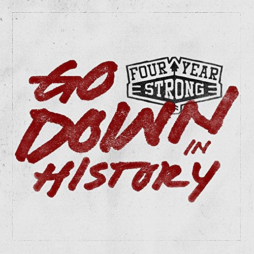 "Album cover with 'Go Down In History' in red, 'Four Year Strong' logo above."
