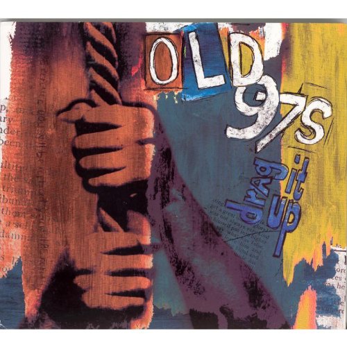 "Album cover for 'Old 97s - Drag It Up' featuring abstract hands and text."