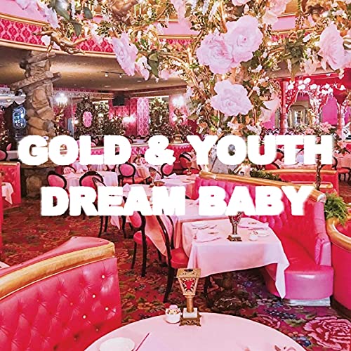 CD cover for Gold & Youth’s “Dream Baby” featuring a pink, ornate interior.