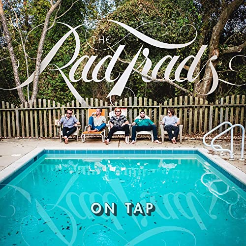 Album cover: Band by a pool, with text "The Rad Trads" and "On Tap".