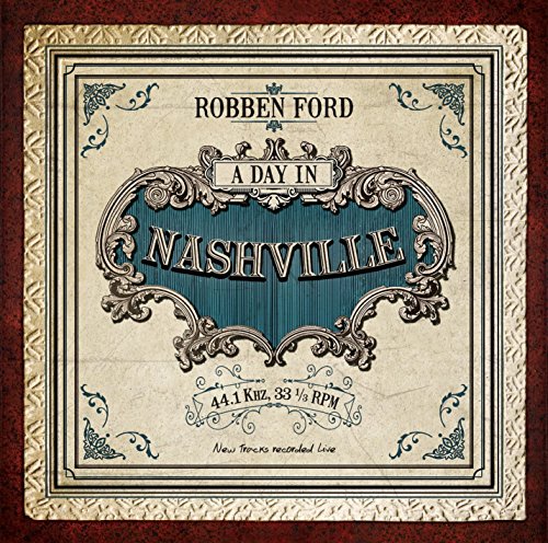 CD cover for Robben Ford’s “A Day In Nashville” with ornate frame.