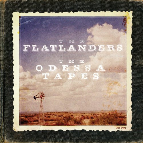 Album cover with desert landscape, windmill, and cloudy sky, titled "The Flatlanders: The Odessa Tapes".