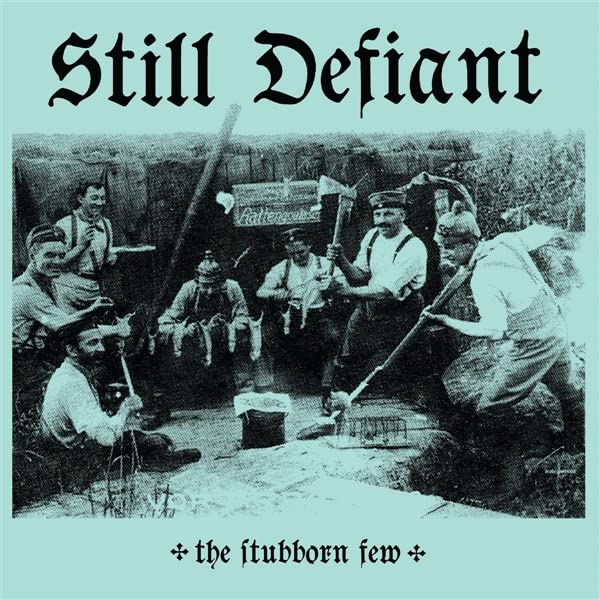 Vintage photo of coal miners with album title “Still Defiant” overlayed.