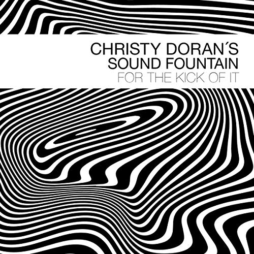 "Black and white album cover with wavy lines and text 'Christy Doran's Sound Fountain For The Kick Of It'."