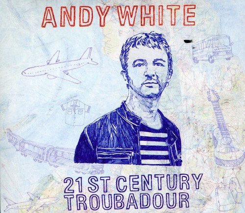 CD cover for Andy White’s “21st Century Troubadour” with portrait and travel imagery.