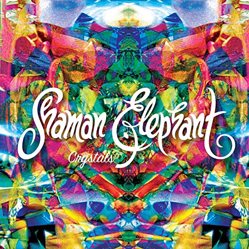 CD cover for Shaman Elephant’s “Crystals” with colorful, kaleidoscopic imagery.
