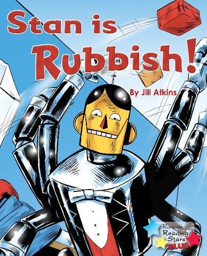 Stan is Rubbish! (Reading Stars Plus)