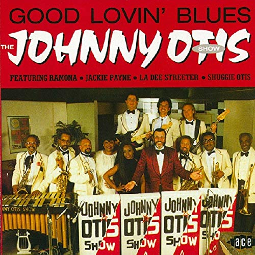 CD cover for The Johnny Otis Show’s “Good Lovin’ Blues” featuring a band photo.