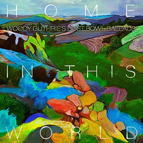 CD cover for Woody Guthrie’s “Home In The World” with abstract landscape.