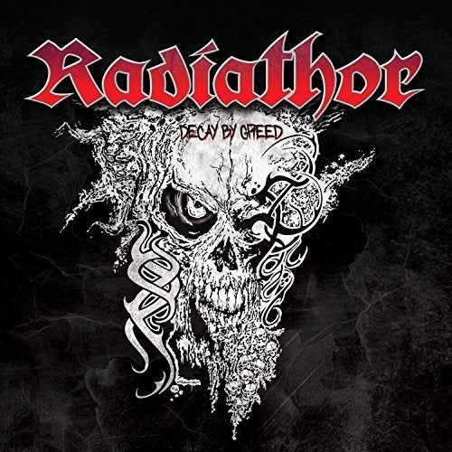 CD cover: “Radiathor - Decay By Greed” featuring a detailed skull illustration.