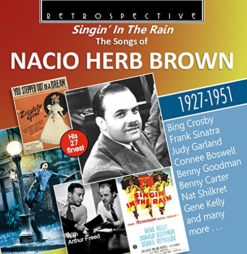 CD cover for "Singin' In The Rain" songs by Nacio Herb Brown, 1927-1951.