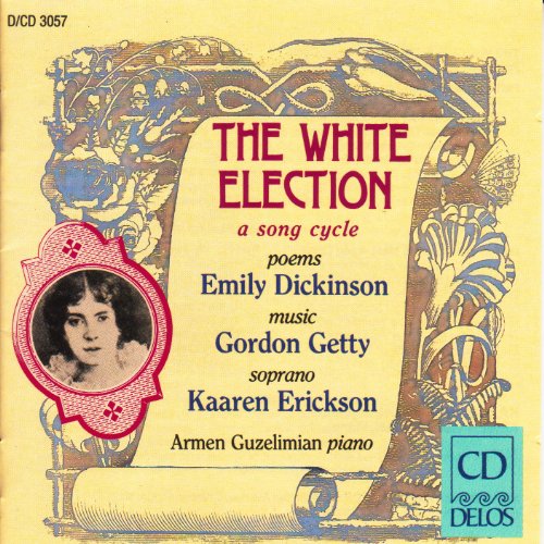 The image depicts the cover art for a CD titled "The White Election" featuring a song cycle of poems by Emily Dickinson, with music by Gordon Getty. The cover is yellow with a decorative border and a portrait of a woman. The title is prominently displayed in red text, while the names of the artists and performers are listed below in blue text. A small inset in the bottom-right corner indicates that it is a CD released by Delos. A concise alt text for this image could be:
