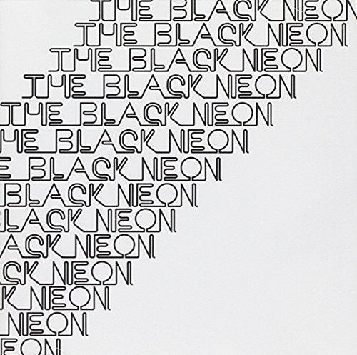 CD cover with repeating “The Black Neon” text in black on white.