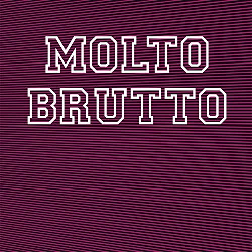 Vinyl record cover with white text “MOLTO BRUTTO” on purple striped background.