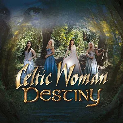 Celtic Woman - Destiny