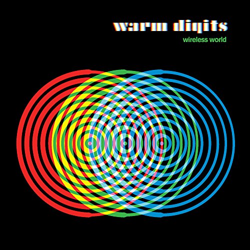 Album cover for Warm Digits’ “Wireless World” with colorful concentric circles.