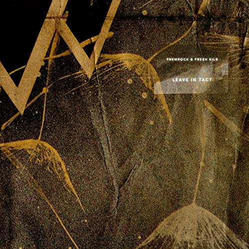 CD cover for "Leave In Tact" by Premrock & Fresh Kils, gold textures.