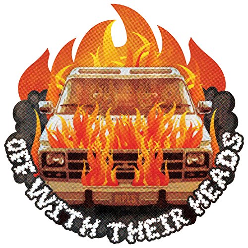 A vinyl record cover featuring a burning van with the text "off with their heads".