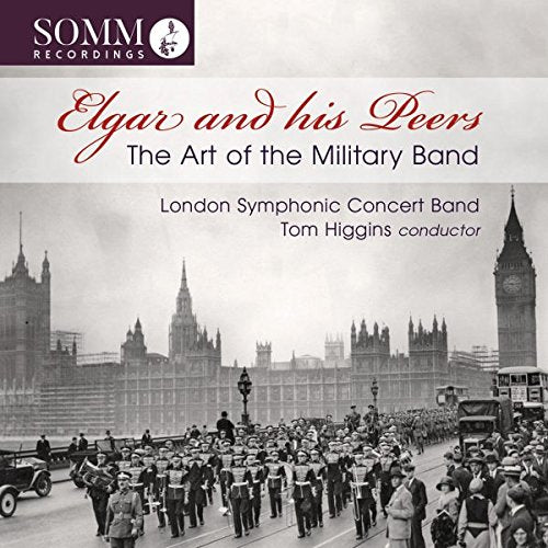 CD cover: Elgar and his Peers, London Symphonic Concert Band, military parade.