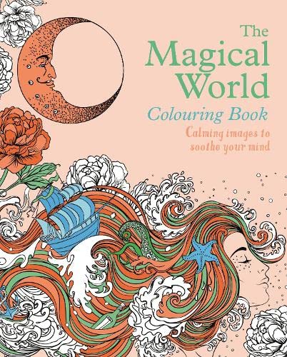 The Enchanting World Colouring Book: Magical Designs to Charm and Inspire (Arcturus Creative Colouring)