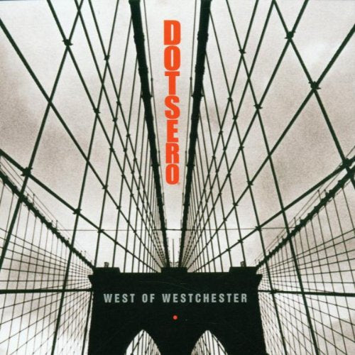 CD cover for Dotsero - West of Westchester, featuring a bridge.
