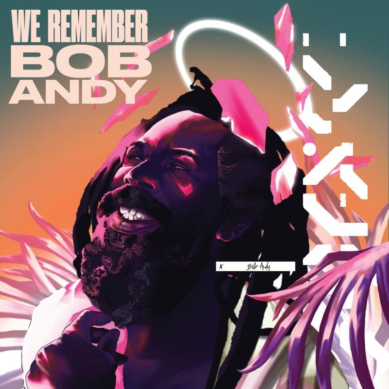 Album cover for “We Remember Bob Andy” featuring a portrait of Bob Andy.