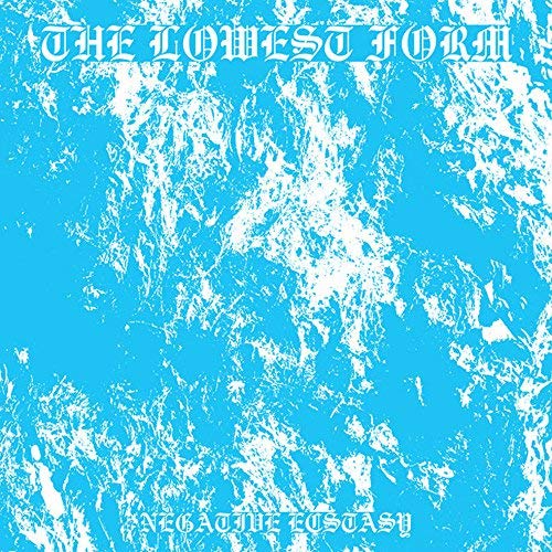 Blue album cover with white speckles and gothic text "The Lowest Form - Negative Ecstasy".
