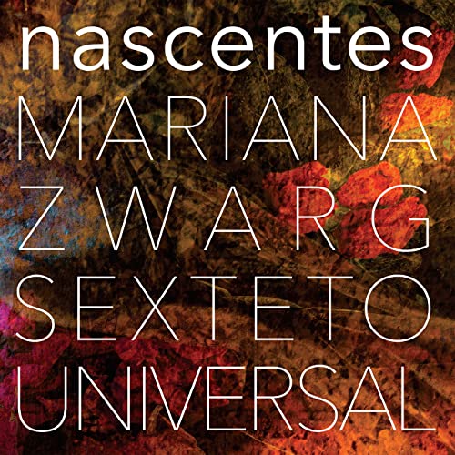 Album cover for Mariana Zwarg Sexteto Universa - Nascentes, with textured background.