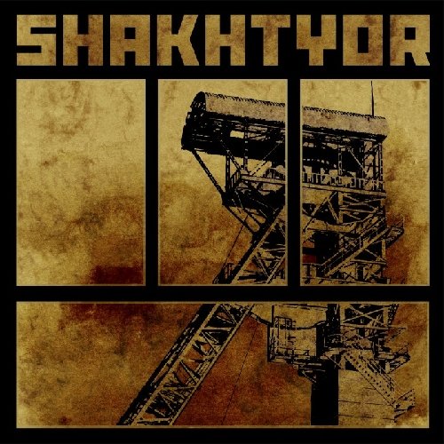CD cover for Shakhtyor, featuring a distressed mining structure illustration.